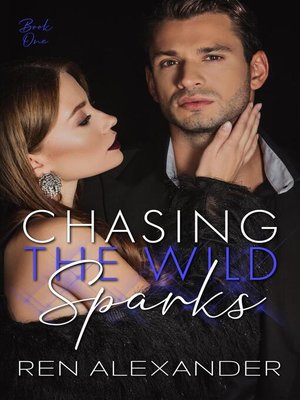 cover image of Chasing the Wild Sparks